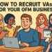 How to recruit VAs for your OFM business