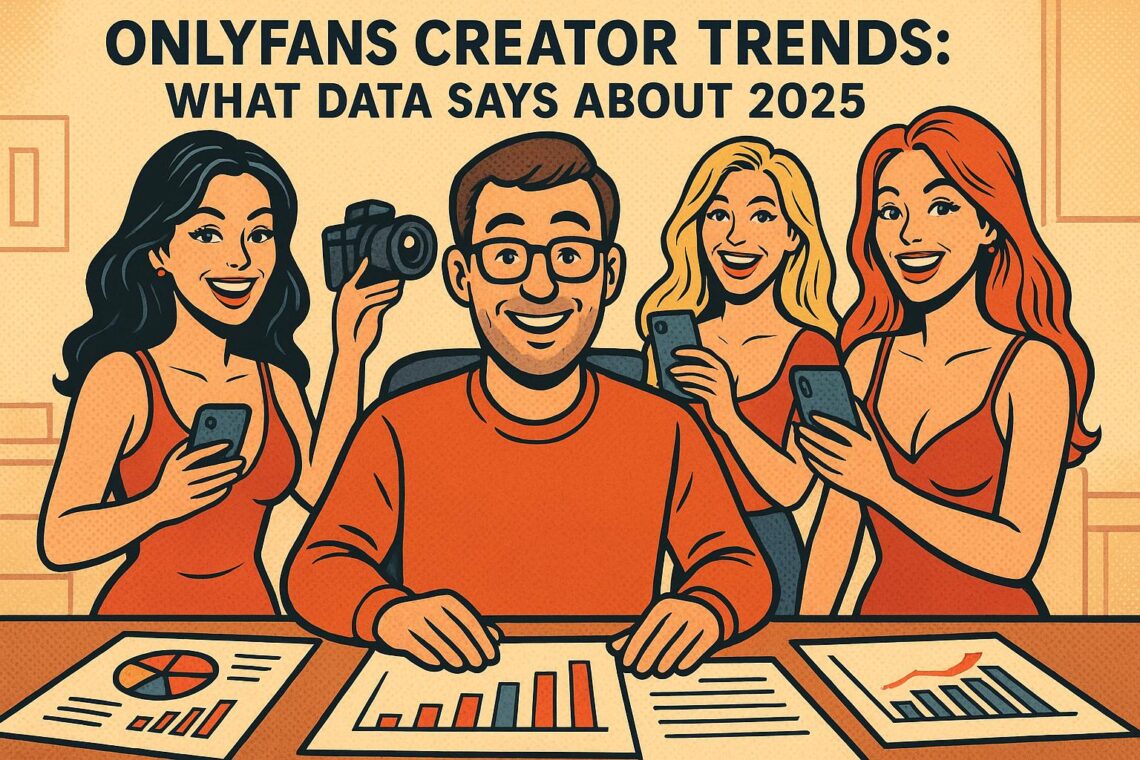 OnlyFans Creator Trends: What Data Says About 2025